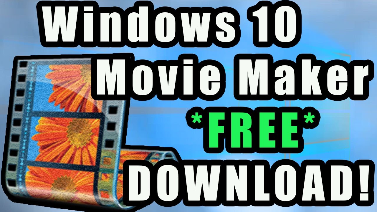 windows live movie maker download windows 10